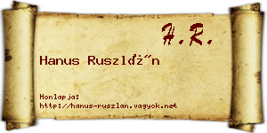 Hanus Ruszlán névjegykártya